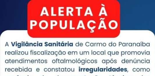 Vigilância Sanitária interdita mutirão irregular de consultas oftalmológicas em Carmo do Paranaíba